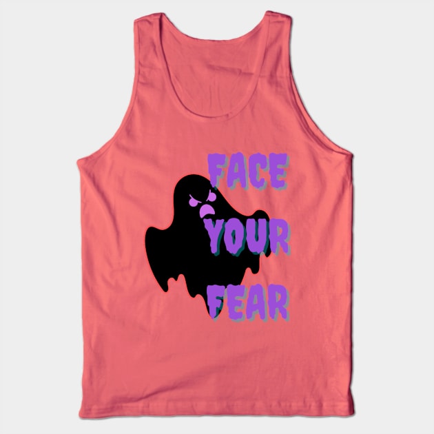 Fearless-Face Your Fears funny tshirt Tank Top by Solomonkariuki 